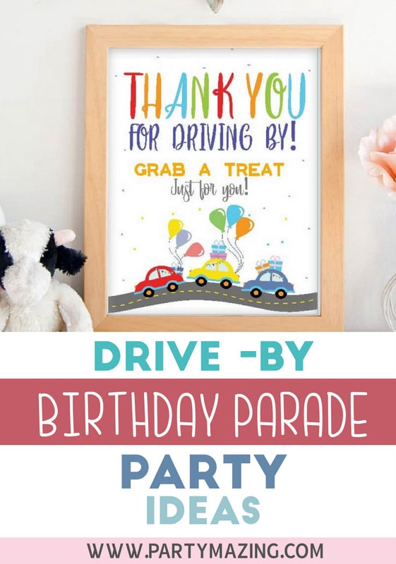 Here some ideas for your Drive-by Birthday Parade Party. Time to celebrate outside and from your car. #drivebyparty #drivebybirthday