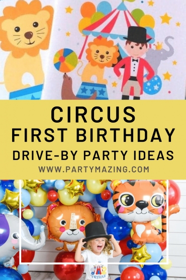 Baby Circus First Birthday Drive-By Party Ideas