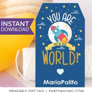 Editable You are out of this World Gift Tag | PK21 | E070
